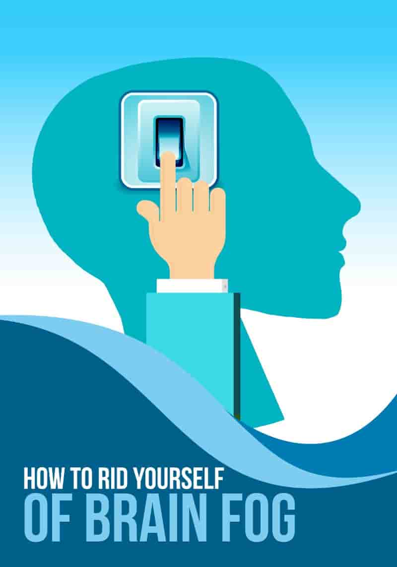 How to rid yourself of brain fog